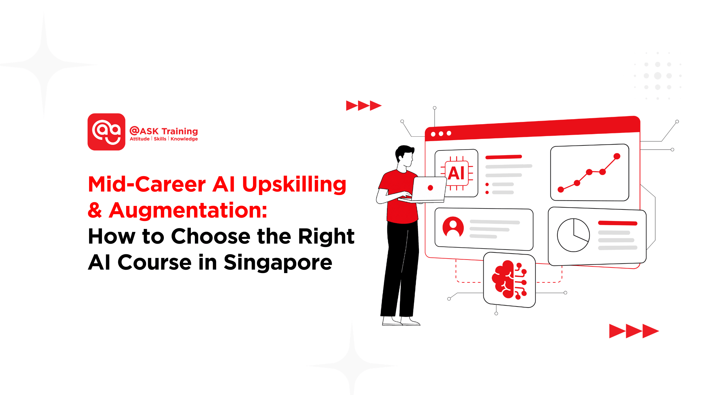 Mid-career AI upskilling and augmentation: how to choose the right AI course in Singapore